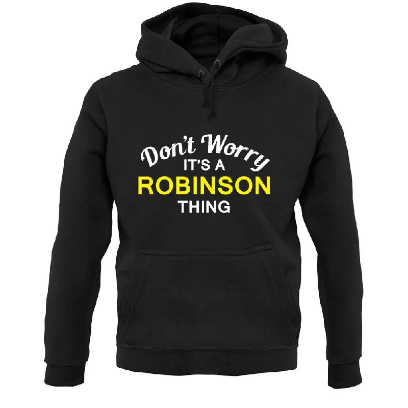 Don't Worry It's a ROBINSON Thing! Unisex Hoodie Hoodie with Batwing Sleeves Loose Dramatic Don't Worry It's a ROBINSON Thing! Unisex Hoodie Hoodie with Batwing Sleeves Loose Dramatic
