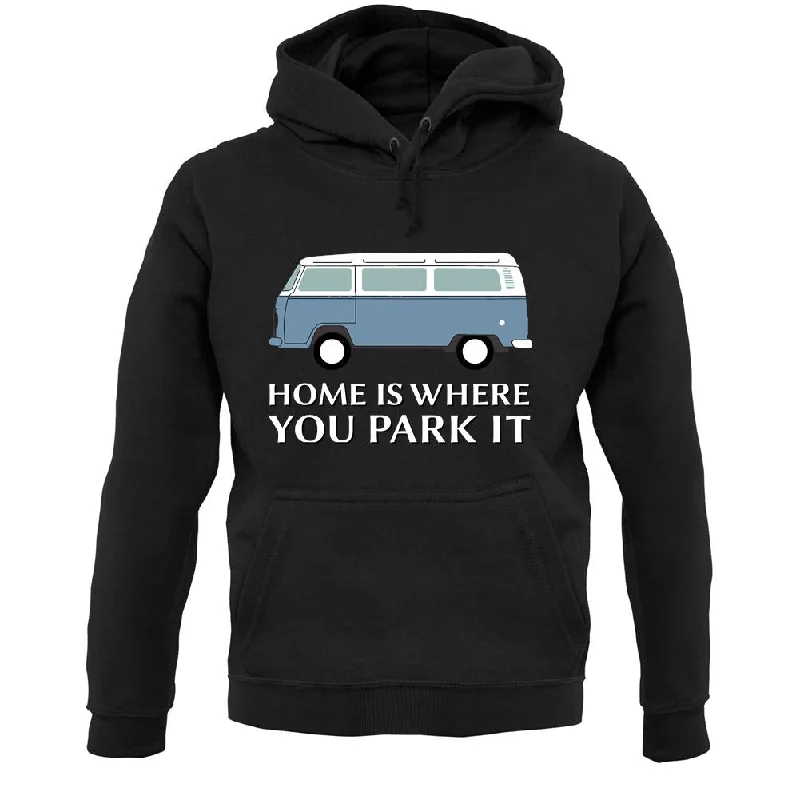 Home Is Where You Park It Unisex Hoodie Hoodie with Velcro Closure Adjustable Secure Home Is Where You Park It Unisex Hoodie Hoodie with Velcro Closure Adjustable Secure