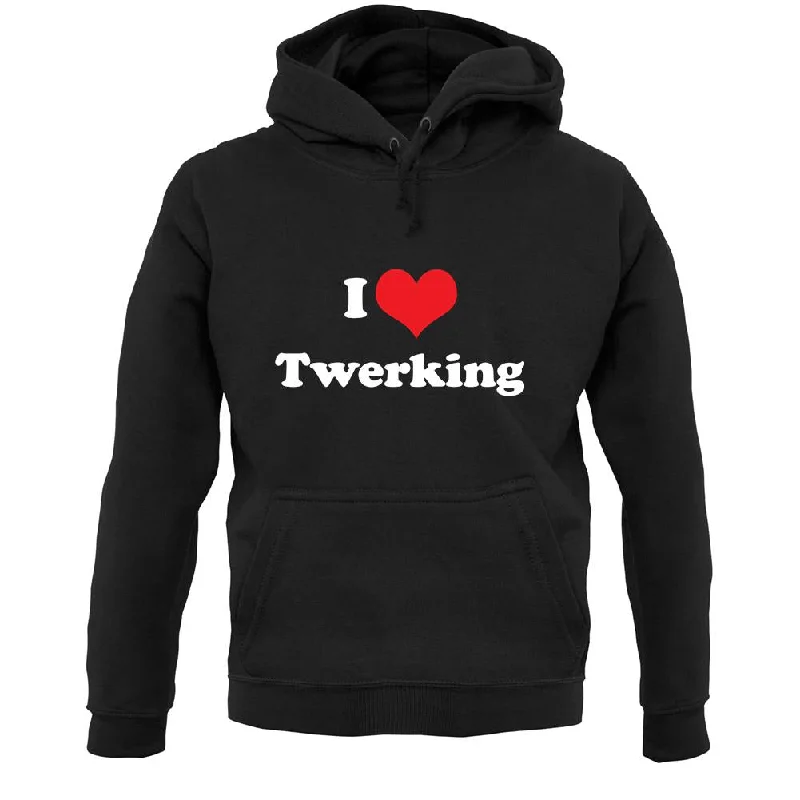 I Love Twerking Unisex Hoodie Hoodie with Hem Contrast Bold Stylish