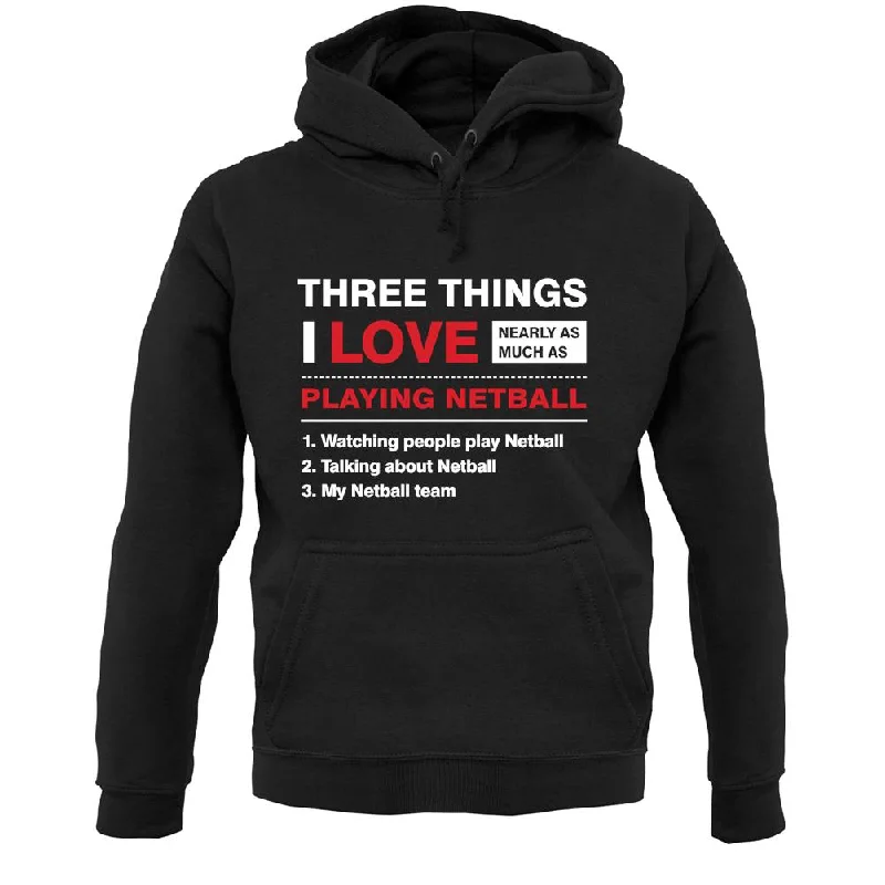 Three Things I Love Nearly As Much As Netball Unisex Hoodie Hoodie with Rhinestones Sparkly Elegant Three Things I Love Nearly As Much As Netball Unisex Hoodie Hoodie with Rhinestones Sparkly Elegant