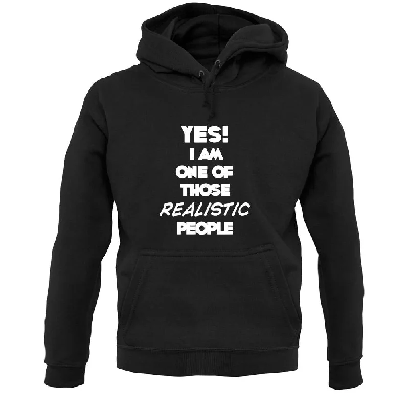 Yes! I Am One Of Those Realistic People Unisex Hoodie Hoodie with Elastic Waist Stretchable Comfortable Yes! I Am One Of Those Realistic People Unisex Hoodie Hoodie with Elastic Waist Stretchable Comfortable