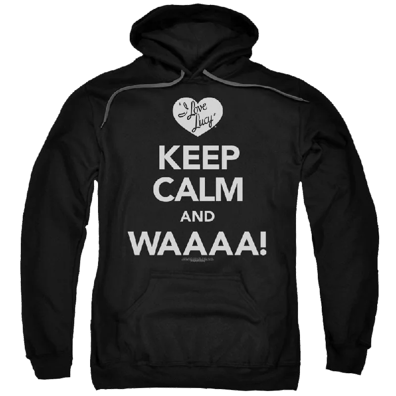 I Love Lucy Keep Calm Waaa Pullover Hoodie Besom Neck Pullover